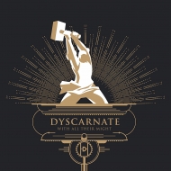 Dyscarnate/With All Their Might