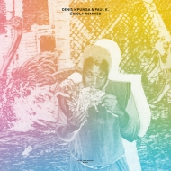 Denis Mpunga / Paul K/Criola Remixed