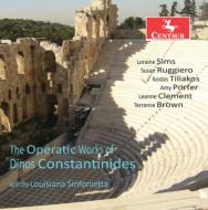 Constantinides Dinos (1929-)/The Operatic Works Louisiana Sinfonietta