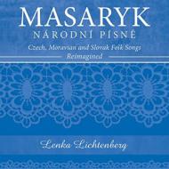 Lenka Lichtenberg/Masaryk： Narodni Pisni - Czech Moravian ＆ Slovak Folk