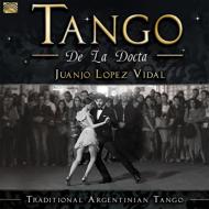 Juanjo Lopez Vidal/Tango De La Docta