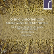 パーセル（1659-1695）/O Sing Unto The Lord-sacred Music： John Scott / Fifth Avenue Saint Thomas Cho Teardo