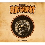 King Parrot/Ugly Produce