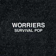 Worriers/Survival Pop