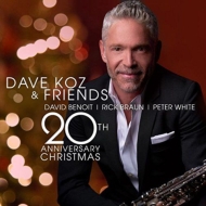 Dave Koz/Dave Koz  Friends 20th Anniversary Christmas