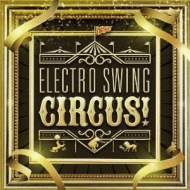 Various/Electro Swing Circus!