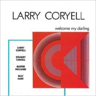 Larry Coryell/Welcome My Darling