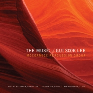 Lee Gui Sook/The Music Of Gui Sook Lee Mccormick Percussion Group K. mccormick(Fl) Ji Hyun Kim(P)