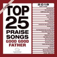 Maranatha Music/Top 25 Praise Songs Good Good Father