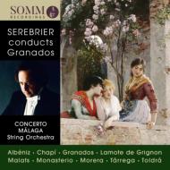 Serebrier / Concerto Malaga String O: Granados, Albeniz, Chapi, Tarrega, Etc