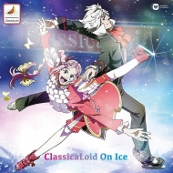 饷/Classicaloid On Ice