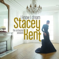 Stacey Kent/I Know I Dream