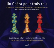 Un Opera Pour Trois Rois : Vashegyi / Orfeo Orchestra & Purcell Choir, Santon-Jeffery, Barath, Dolie