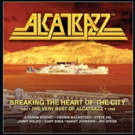 Breaking The Heart Of The City: The Very Best Of Alcatrazz 1983-1986