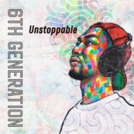 6th Generation/Unstoppable