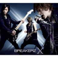BREAKERZ/X (B)(+dvd)(Ltd)