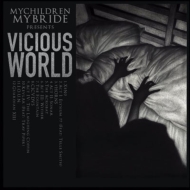 Mychildren Mybride/Vicious World