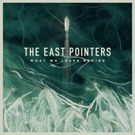 East Pointers/What We Leave Behind