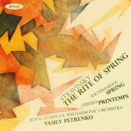 ストラヴィンスキー（1882-1971）/Le Sacre Du Printemp： V. petrenko / Royal Liverpool Po +debussy Rachmaninov： Po