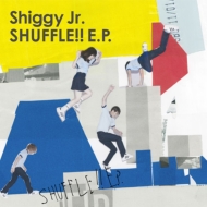 Shiggy Jr./Shuffle!! E. p. (+dvd)(Ltd)
