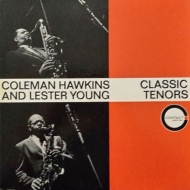 Coleman Hawkins / Lester Young/Classic Tenors (Rmt)(Ltd)