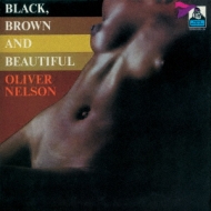 Oliver Nelson/Black Brown And Beautiful (Rmt)(Ltd)
