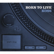 Koss/Born To Live