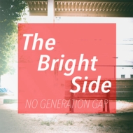 NO GENERATION GAP/Bright Side