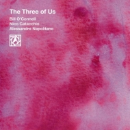 Bill O'connell / Nico Catacchio / Alessandro Napolitano/Three Of Us (Pps)