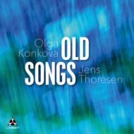 Olga Konkova / Jens Thoresen/Old Songs