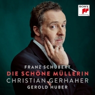 Die Schone Mullerin : Christian Gerhaher (Br)Gerold Huber(P)(2016)