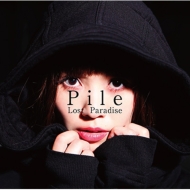 Pile/Lost Paradise (A)(+dvd)(Ltd)