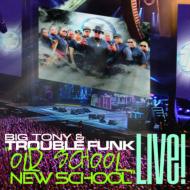 Trouble Funk/Old School New School Live!