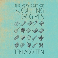 Ten Add Ten: The Very Best Of Scoutingfor Girls