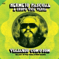 Hermeto Pascoal/Viajando Com O Som (The Lost '76 Vise Versa Studio Session)
