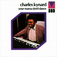 Charles Kynard/Your Mama Don't Dance (Rmt)(Ltd)