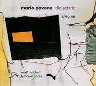 Mario Pavone/Chrome