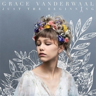 Grace VanderWaal/Just The Beginning