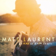 Matt Laurent/Comme Le Beau Temps