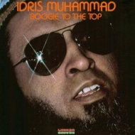 Idris Muhammad/Boogie To The Top