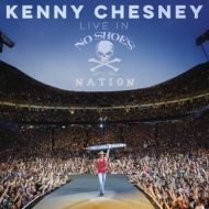 Kenny Chesney/Live In No Shoes Nation
