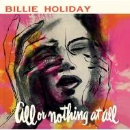 Billie Holiday/All Or Nothing At All (Ltd)