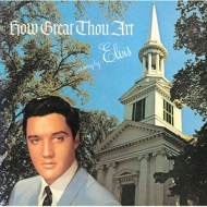 Elvis Presley/How Great Thou Art ǥ ҥ ʤ뤫ʿ