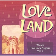 Various/Love Land Warner Pop Rock Nuggets Vol.7