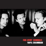 Fun Lovin Criminals/100% Colombian