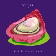 NICO Touches the Walls/Oyster -ep-