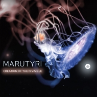Marutyri/Creation Of The Invisible