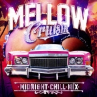 Various/Mellow Cruisin'-midnight Chill Mix-