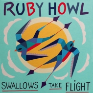 Ruby Howl/Swallows Take Flight