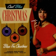 Various/Classic R  B / Blues Christmas Cuts 1956-61